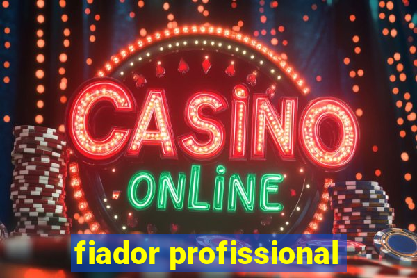 fiador profissional